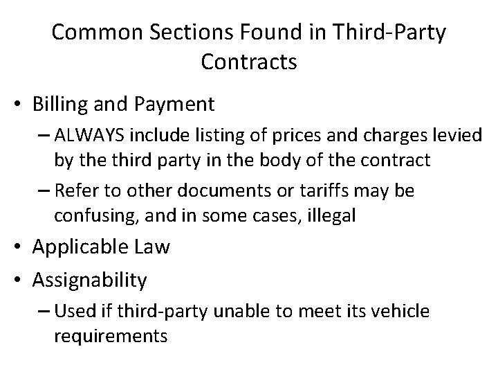 Common Sections Found in Third-Party Contracts • Billing and Payment – ALWAYS include listing