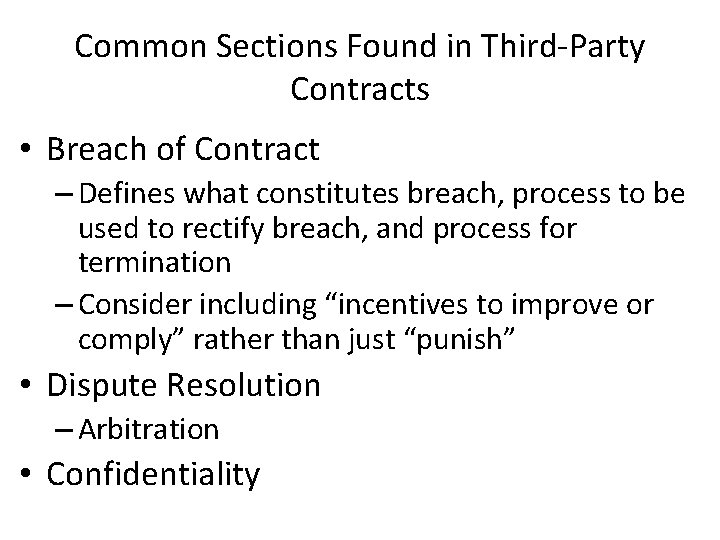 Common Sections Found in Third-Party Contracts • Breach of Contract – Defines what constitutes