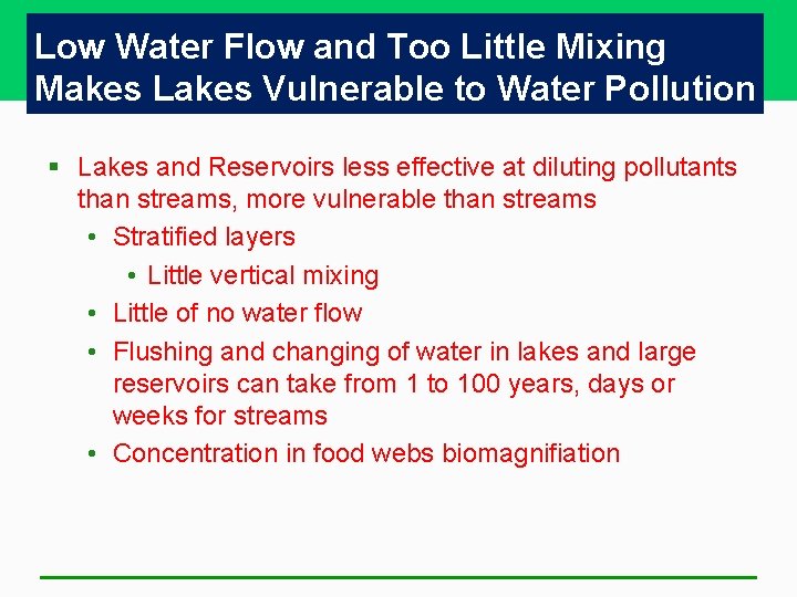 Low Water Flow and Too Little Mixing Makes Lakes Vulnerable to Water Pollution § Low Water Flow and Too Little Mixing Makes Lakes Vulnerable to Water Pollution §