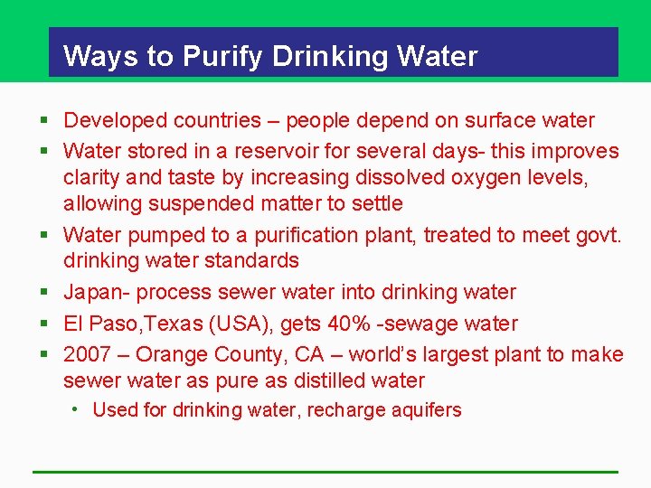Ways to Purify Drinking Water § Developed countries – people depend on surface water Ways to Purify Drinking Water § Developed countries – people depend on surface water
