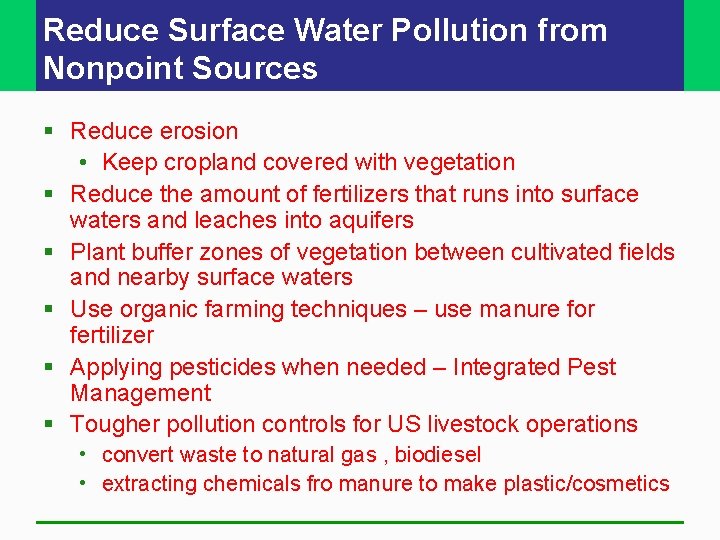Reduce Surface Water Pollution from Nonpoint Sources § Reduce erosion • Keep cropland covered Reduce Surface Water Pollution from Nonpoint Sources § Reduce erosion • Keep cropland covered
