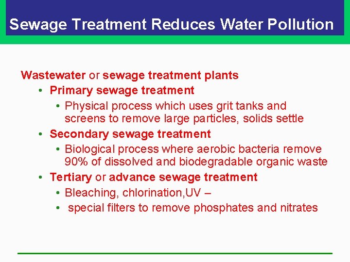 Sewage Treatment Reduces Water Pollution Wastewater or sewage treatment plants • Primary sewage treatment Sewage Treatment Reduces Water Pollution Wastewater or sewage treatment plants • Primary sewage treatment