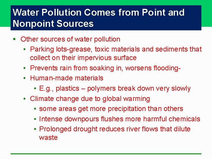 Water Pollution Comes from Point and Nonpoint Sources § Other sources of water pollution Water Pollution Comes from Point and Nonpoint Sources § Other sources of water pollution