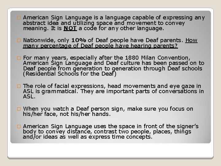 � � � American Sign Language is a language capable of expressing any abstract