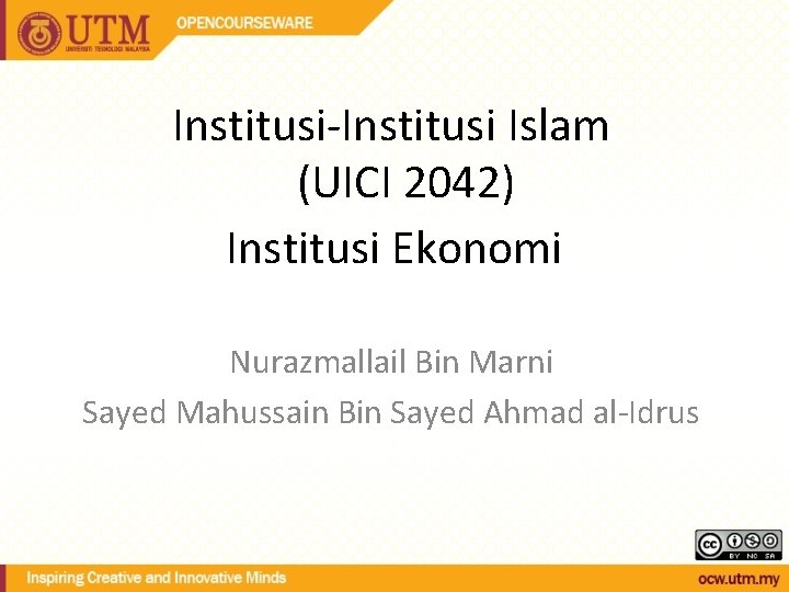 Institusi-Institusi Islam (UICI 2042) Institusi Ekonomi Nurazmallail Bin Marni Sayed Mahussain Bin Sayed Ahmad