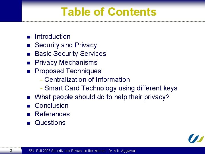 Table of Contents Introduction n Security and Privacy n Basic Security Services n Privacy