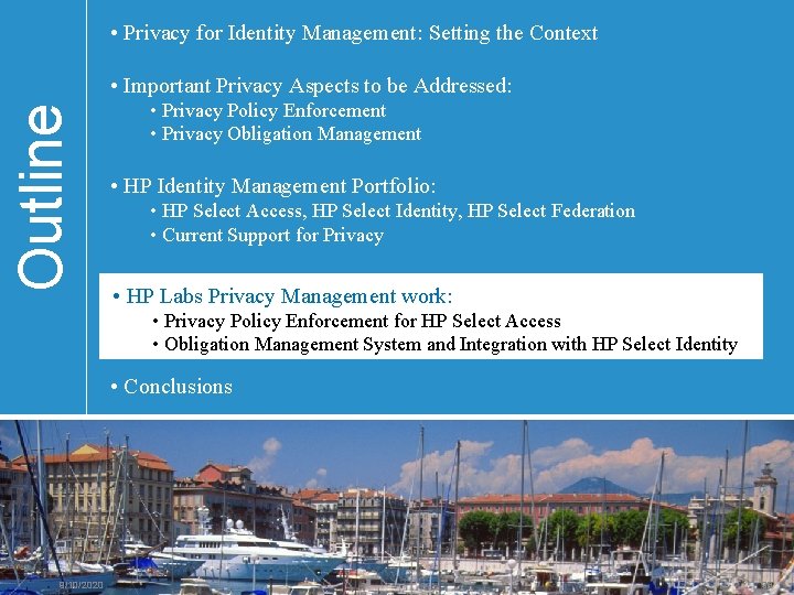 • Privacy for Identity Management: Setting the Context Outline • Important Privacy Aspects