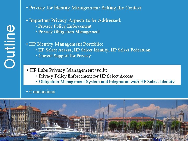 • Privacy for Identity Management: Setting the Context Outline • Important Privacy Aspects