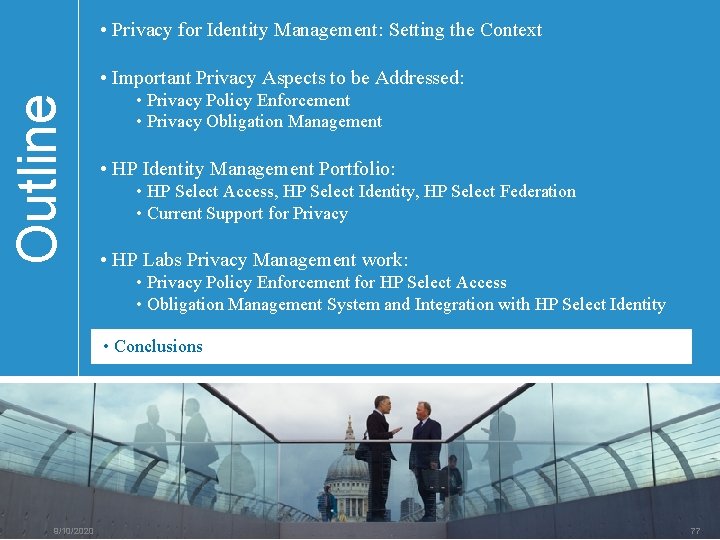  • Privacy for Identity Management: Setting the Context Outline • Important Privacy Aspects