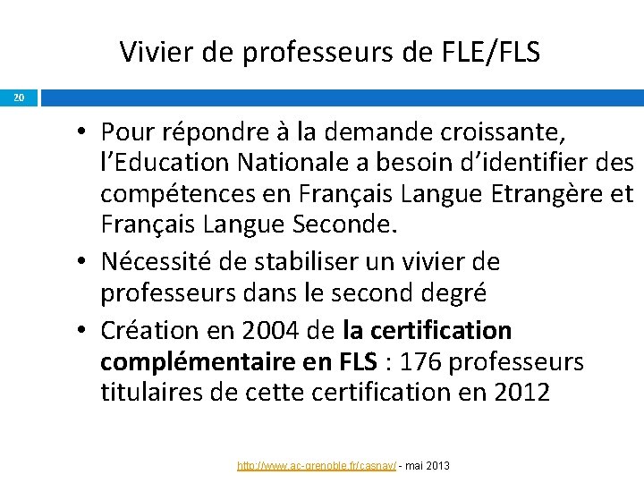 Vivier de professeurs de FLE/FLS 20 • Pour répondre à la demande croissante, l’Education