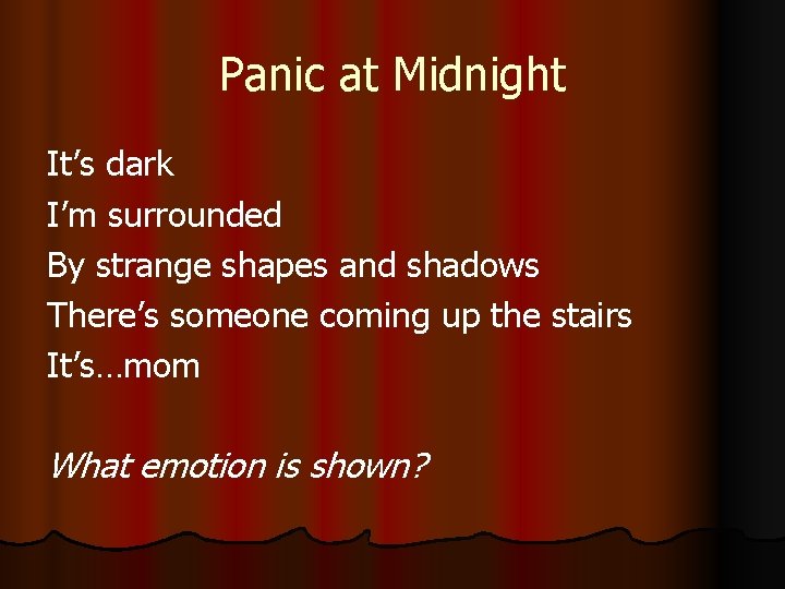 Panic at Midnight It’s dark I’m surrounded By strange shapes and shadows There’s someone Panic at Midnight It’s dark I’m surrounded By strange shapes and shadows There’s someone