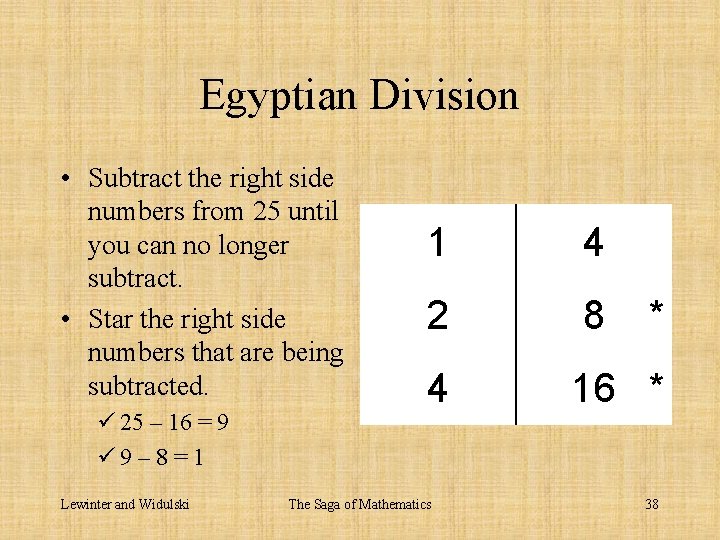 Egyptian Division • Subtract the right side numbers from 25 until you can no
