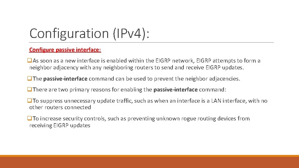 Configuration (IPv 4): Configure passive interface: q. As soon as a new interface is Configuration (IPv 4): Configure passive interface: q. As soon as a new interface is