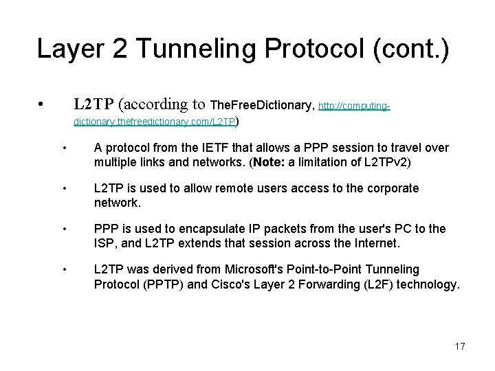 Layer 2 Tunneling Protocol (cont. ) • L 2 TP (according to The. Free.