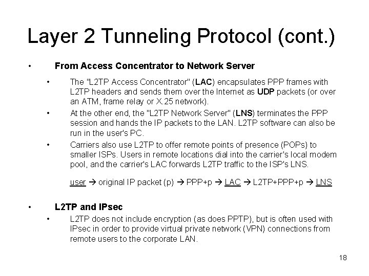 Layer 2 Tunneling Protocol (cont. ) • From Access Concentrator to Network Server •