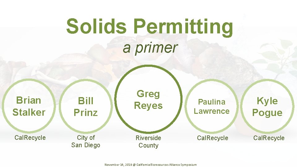 Solids Permitting a primer Brian Stalker Bill Prinz Cal. Recycle City of San Diego