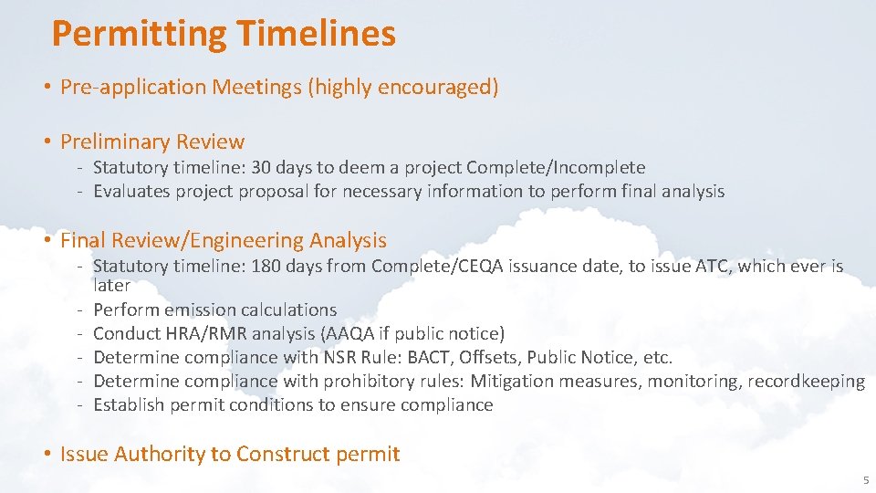 Permitting Timelines • Pre‐application Meetings (highly encouraged) • Preliminary Review ‐ Statutory timeline: 30
