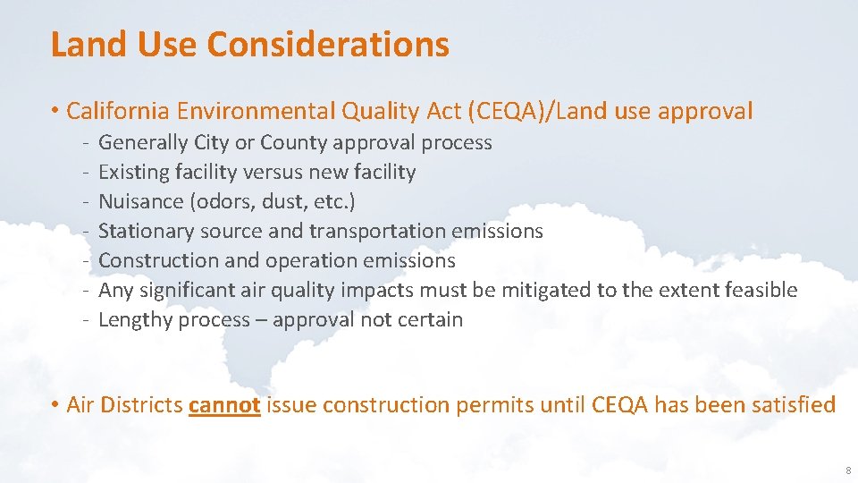 Land Use Considerations • California Environmental Quality Act (CEQA)/Land use approval ‐ ‐ ‐