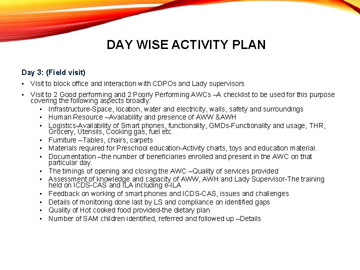 DAY WISE ACTIVITY PLAN Day 3: (Field visit) • Visit to block office and DAY WISE ACTIVITY PLAN Day 3: (Field visit) • Visit to block office and