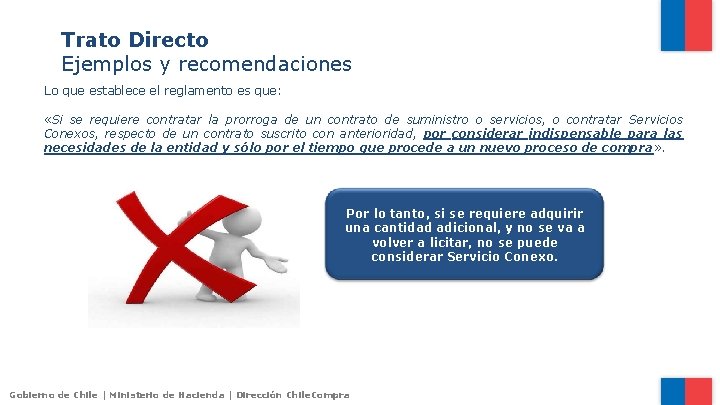 Trato Directo Ejemplos y recomendaciones Lo que establece el reglamento es que: «Si se