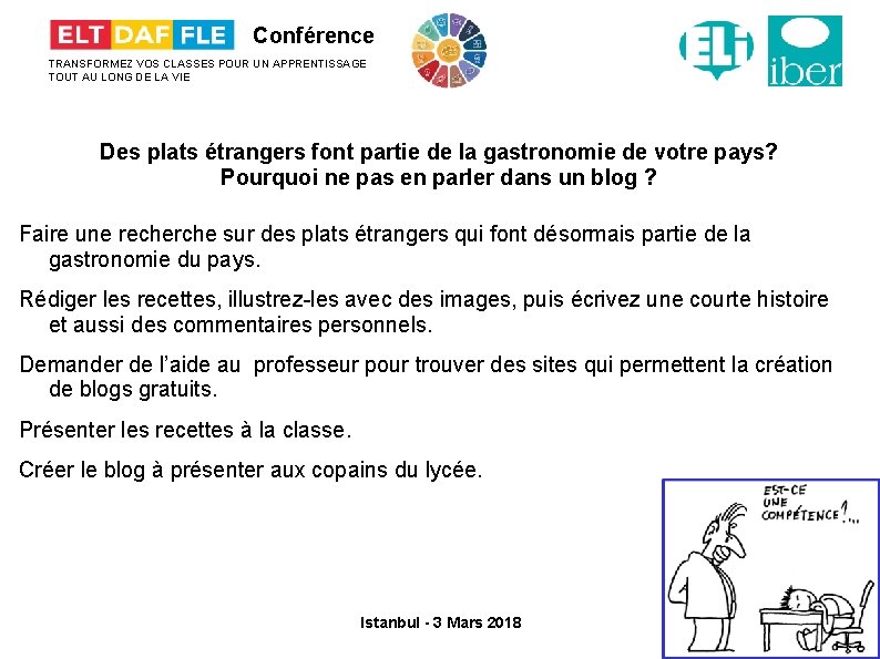 Conférence TRANSFORMEZ VOS CLASSES POUR UN APPRENTISSAGE TOUT AU LONG DE LA VIE Des