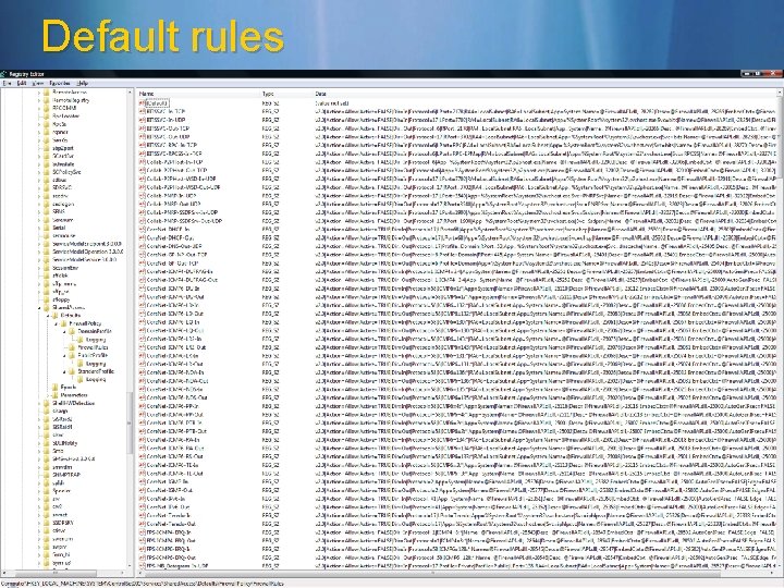 Default rules © 2006 Microsoft Corporation. All rights reserved. Microsoft, Windows Vista and other