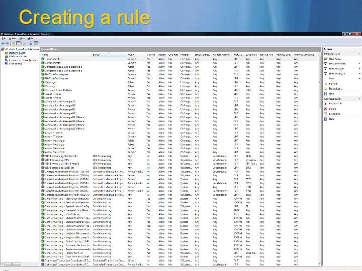 Creating a rule © 2006 Microsoft Corporation. All rights reserved. Microsoft, Windows Vista and