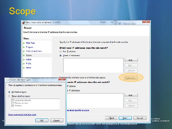 Scope © 2006 Microsoft Corporation. All rights reserved. Microsoft, Windows Vista and other product