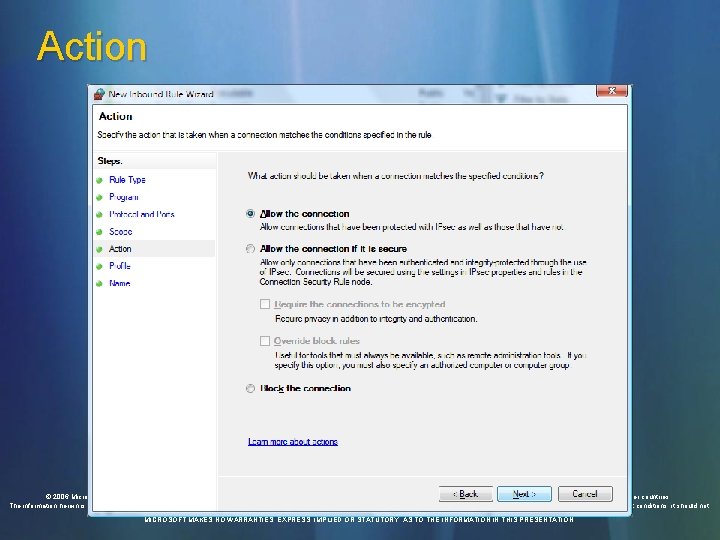 Action © 2006 Microsoft Corporation. All rights reserved. Microsoft, Windows Vista and other product