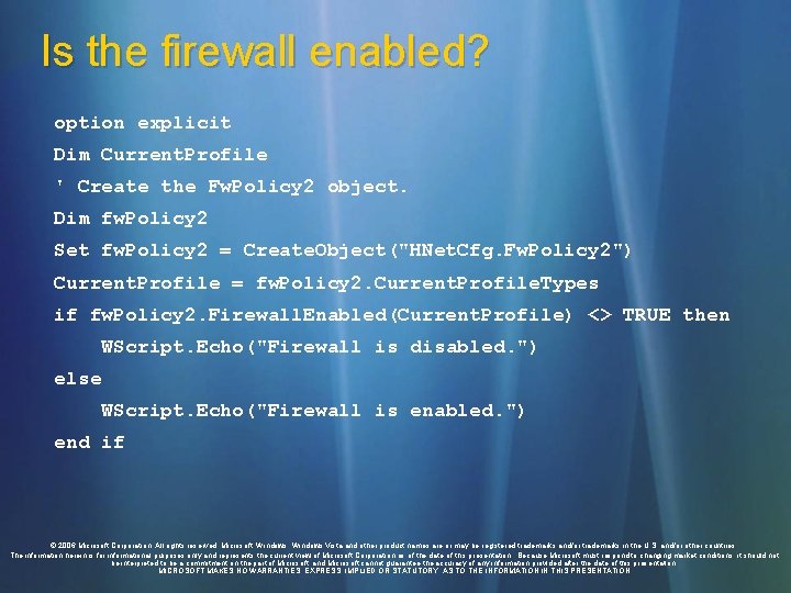 Is the firewall enabled? option explicit Dim Current. Profile ' Create the Fw. Policy