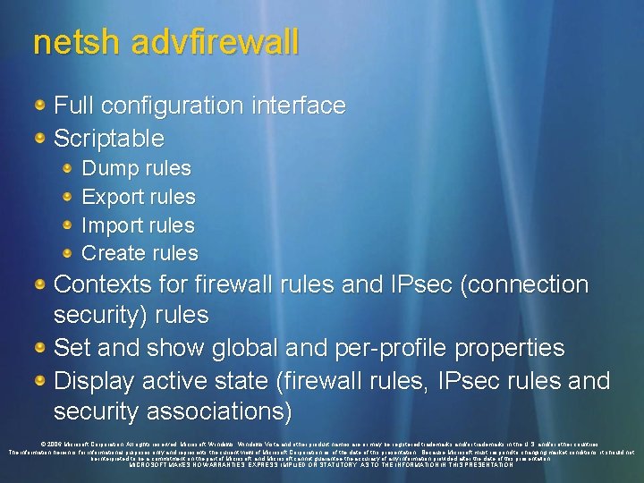 netsh advfirewall Full configuration interface Scriptable Dump rules Export rules Import rules Create rules