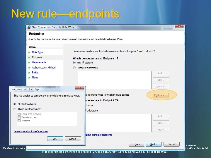 New rule—endpoints © 2006 Microsoft Corporation. All rights reserved. Microsoft, Windows Vista and other