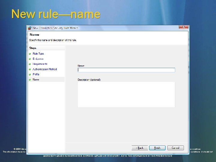 New rule—name © 2006 Microsoft Corporation. All rights reserved. Microsoft, Windows Vista and other