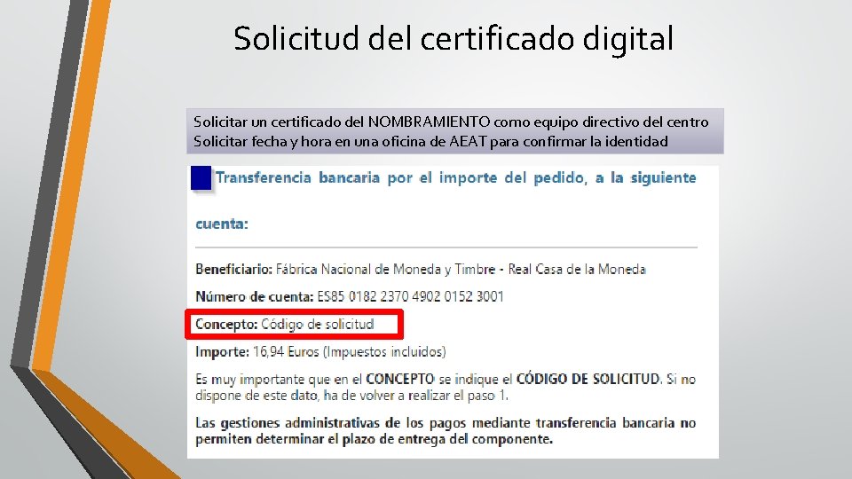 Solicitud del certificado digital Solicitar un certificado del NOMBRAMIENTO como equipo directivo del centro