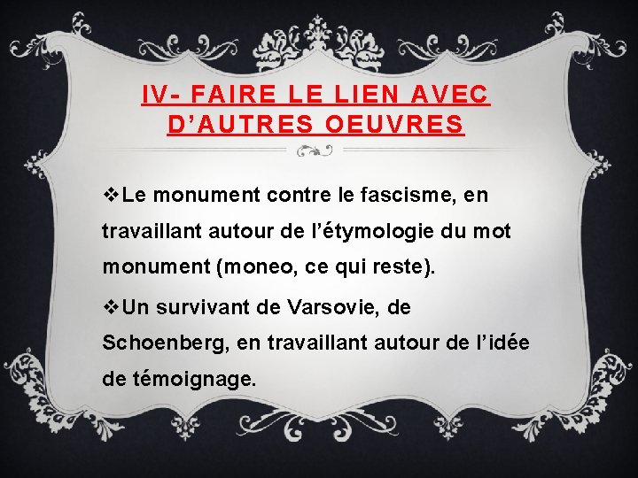 IV- FAIRE LE LIEN AVEC D’AUTRES OEUVRES v. Le monument contre le fascisme, en