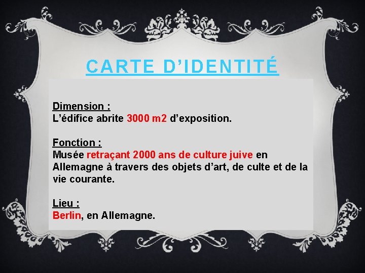 CARTE D’IDENTITÉ Date de réalisation Dimension : Le concours pour le musée juif de