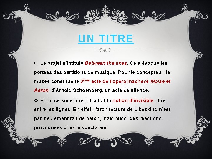 UN TITRE v Le projet s’intitule Between the lines. Cela évoque les portées des