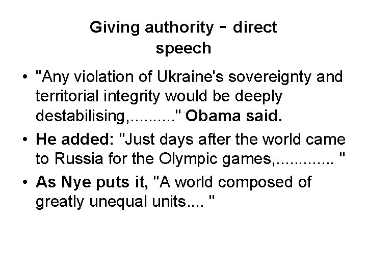 Giving authority - direct speech • "Any violation of Ukraine's sovereignty and territorial integrity