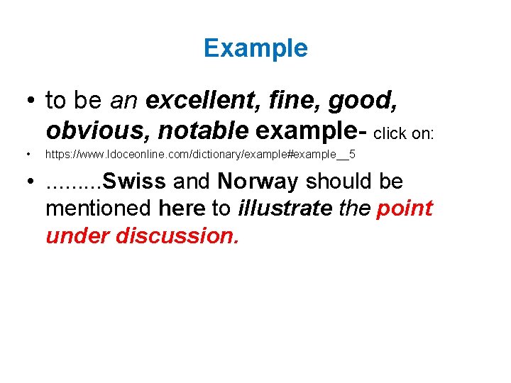Example • to be an excellent, fine, good, obvious, notable example- click on: •