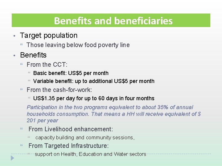 Benefits and beneficiaries • Target population • Those leaving below food poverty line Benefits