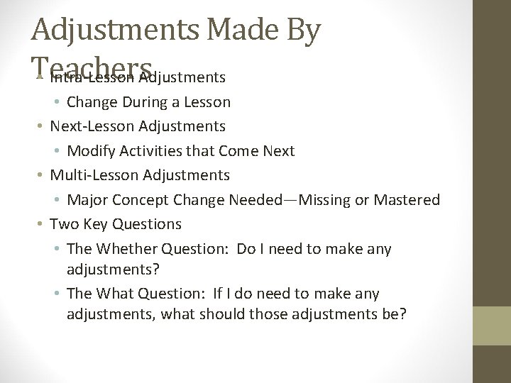 Adjustments Made By Teachers • Intra-Lesson Adjustments • Change During a Lesson • Next-Lesson