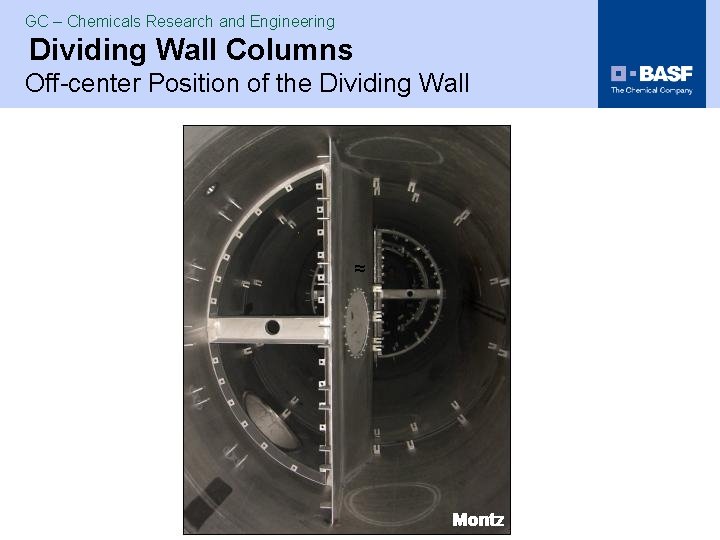 GC – Chemicals Research and Engineering Dividing Wall Columns Off-center Position of the Dividing