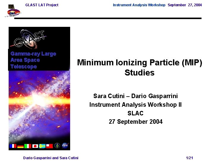 GLAST LAT Project Gamma-ray Large Area Space Telescope Instrument Analysis Workshop September 27, 2004