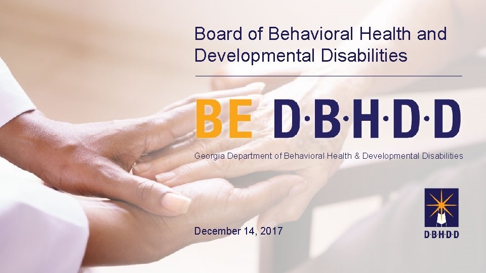 Board of Behavioral Health and Developmental Disabilities Georgia Department of Behavioral Health & Developmental