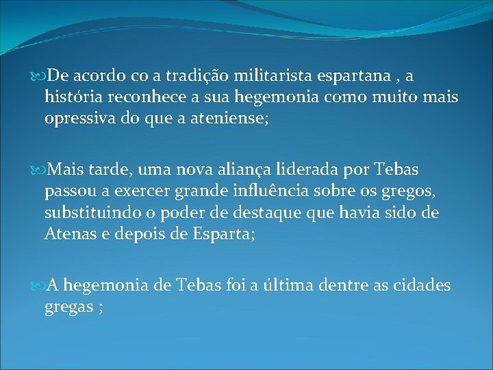De acordo co a tradição militarista espartana , a história reconhece a sua De acordo co a tradição militarista espartana , a história reconhece a sua