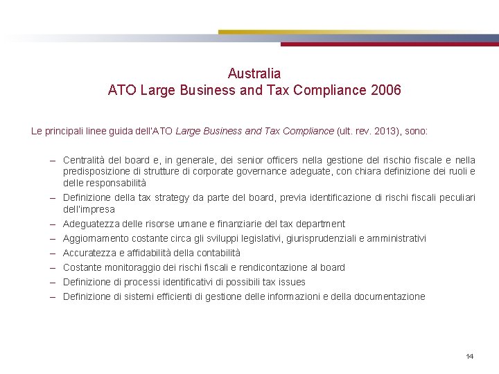 Australia ATO Large Business and Tax Compliance 2006 Le principali linee guida dell’ATO Large