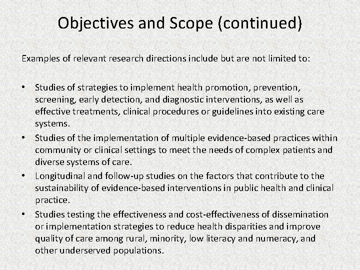 Objectives and Scope (continued) Examples of relevant research directions include but are not limited