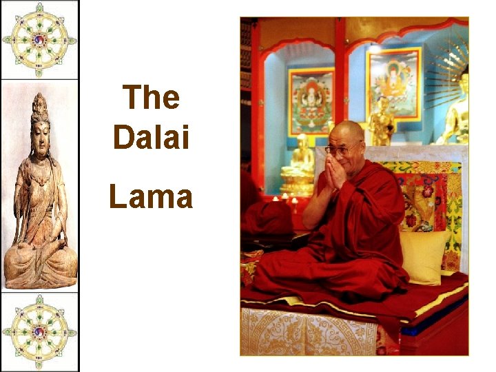The Dalai Lama 