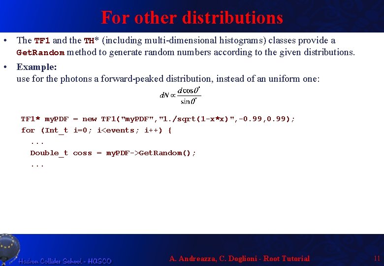 For other distributions • The TF 1 and the TH* (including multi-dimensional histograms) classes