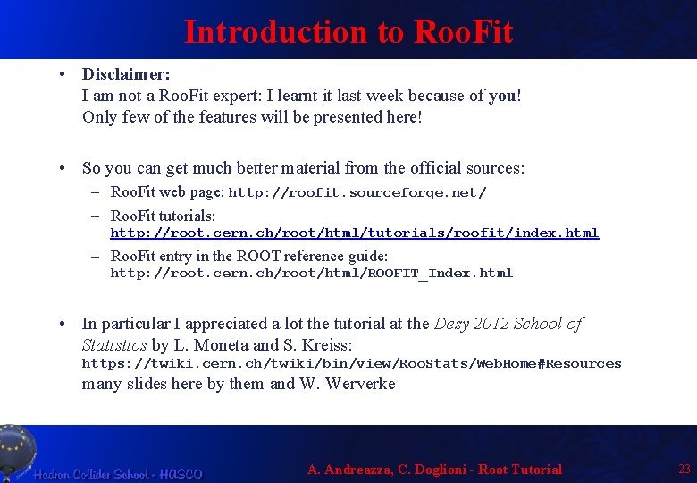 Introduction to Roo. Fit • Disclaimer: I am not a Roo. Fit expert: I